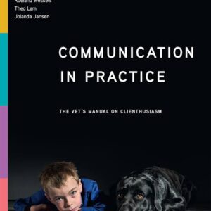 Communication in Practice: The vet's manual on clienthusiasm